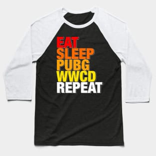 Eat, Sleep, PUBG, WWCD, Repeat Baseball T-Shirt